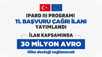IPARD III Programı Kapsamında 11. Başvuru Çağrı İlanı Yayımlandı